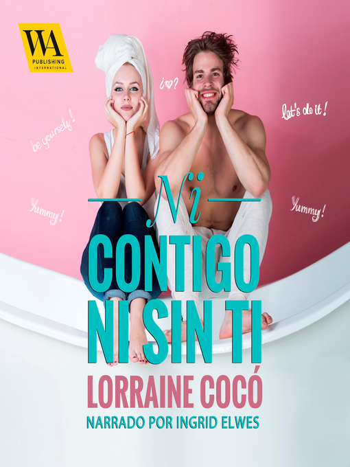 Title details for Ni contigo ni sin ti by Lorraine Cocó - Available